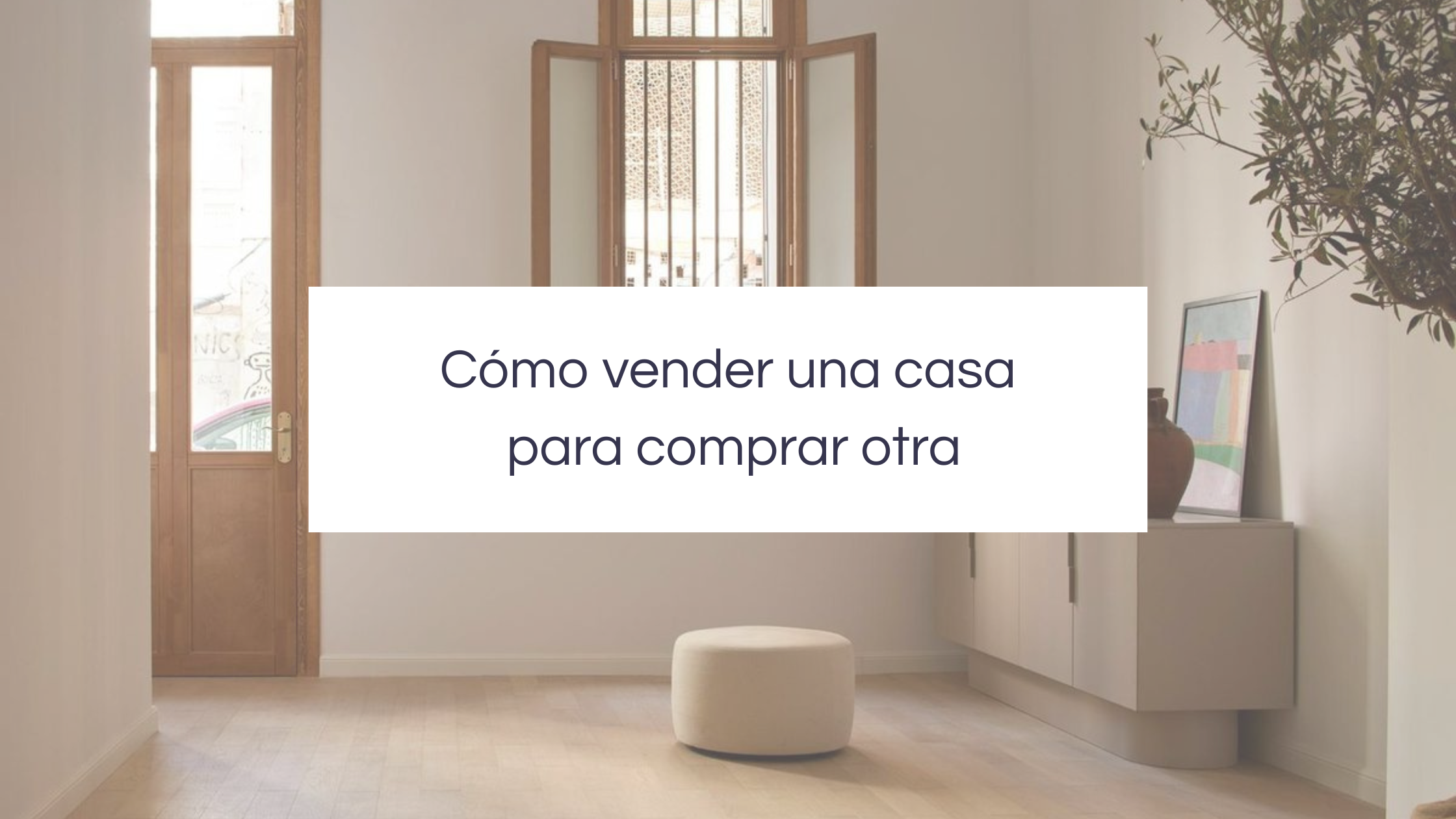 Vender casa para comprar otra