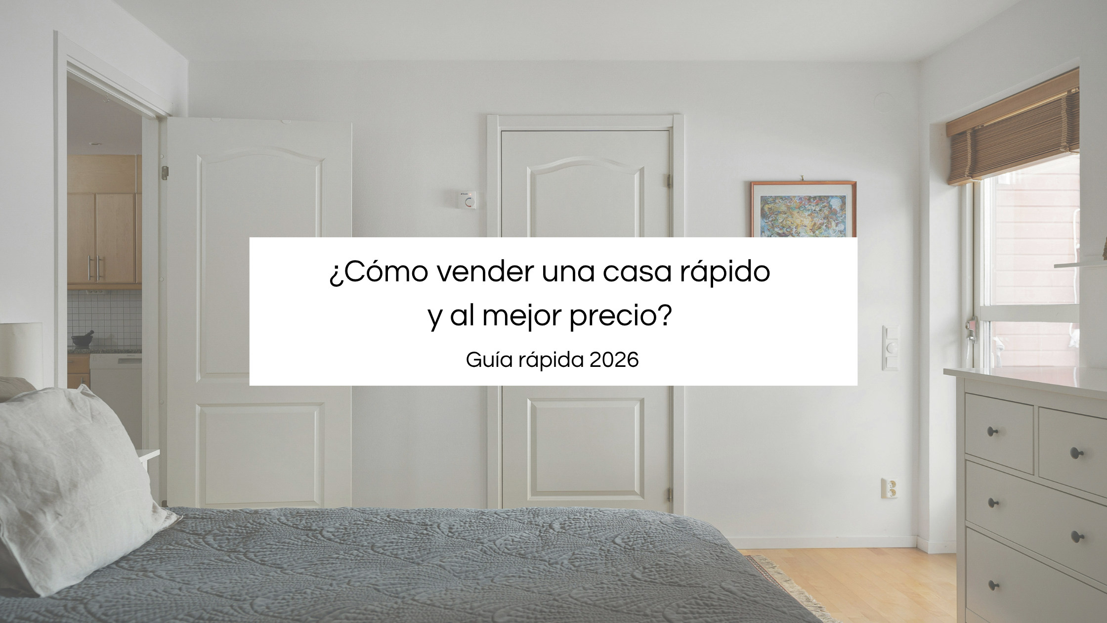 Dormitorio luminoso y ordenado con consejos sobre cómo vender una casa rápido y al mejor precio en 2026