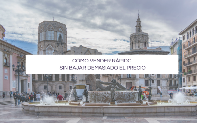 Cómo vender rápido mi piso sin bajar demasiado el precio