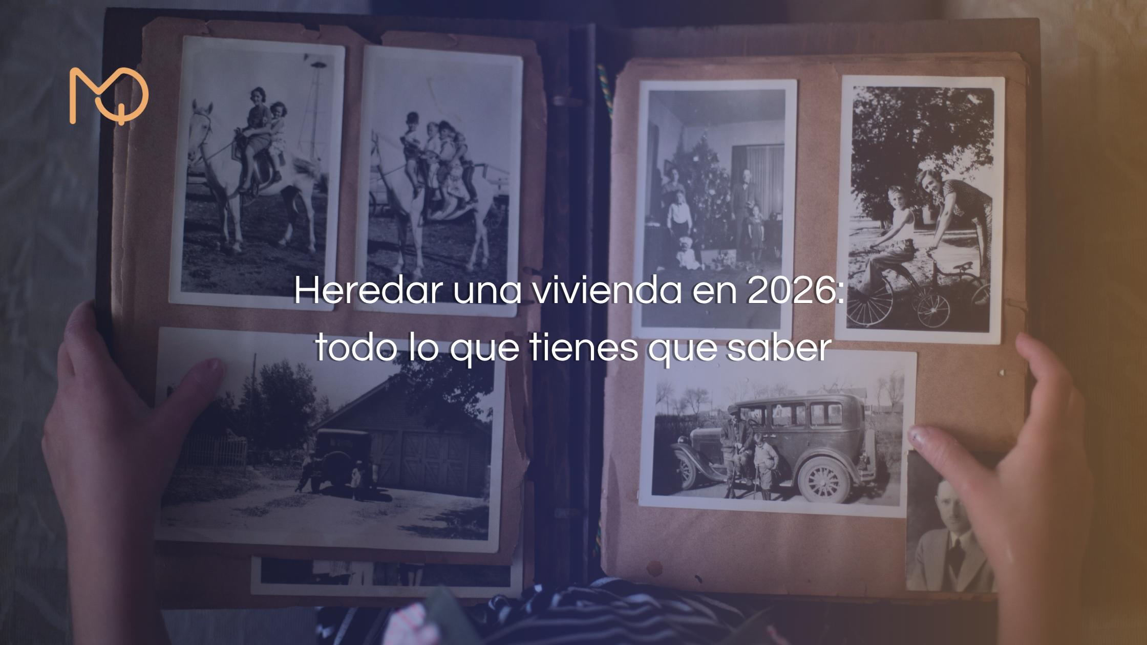 Guía completa sobre cómo heredar vivienda en 2026: imagen de un álbum de recuerdos familiares que simboliza el patrimonio heredado.