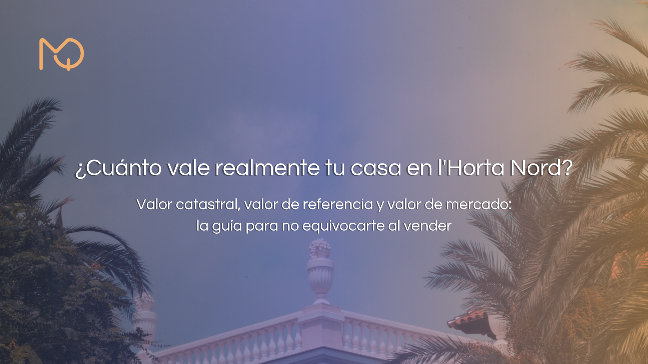 Cuánto vale realmente tu casa en l'Horta Nord