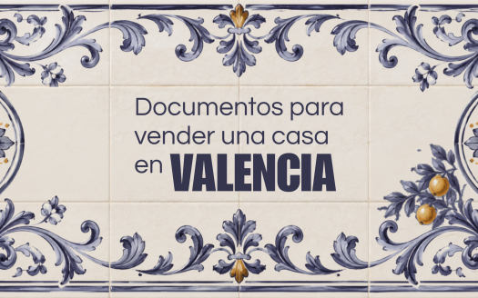 Documentos para vender una casa en Valencia